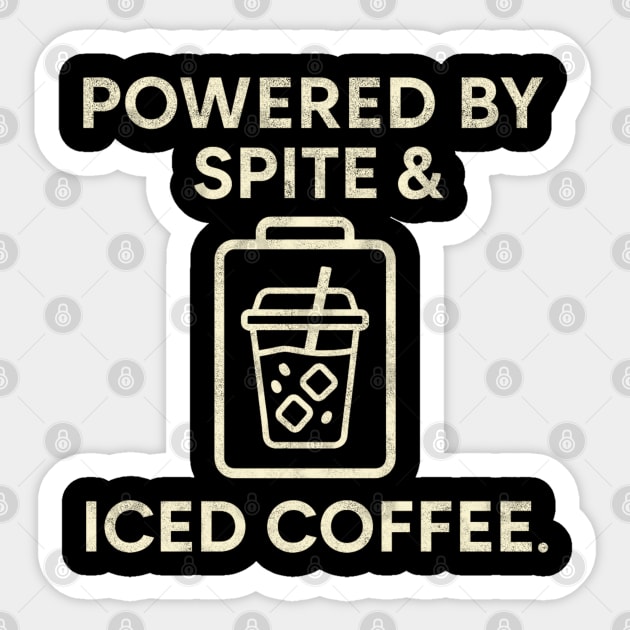 Powered by Spite & Iced Coffee Sticker by Stylecombinator